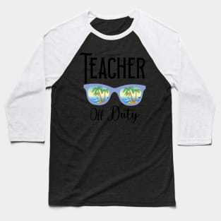 Teacher Off Duty Sunglasses Beach Sunset Baseball T-Shirt